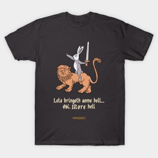 Let's bring some more hell T-Shirt